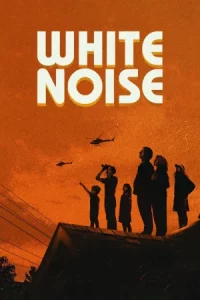  White Noise (2022) หนัง Full HD 24 ช.ม.